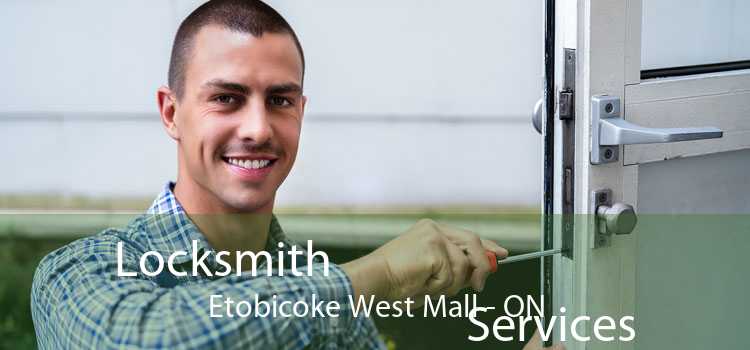 Locksmith
                                Services Etobicoke West Mall - ON